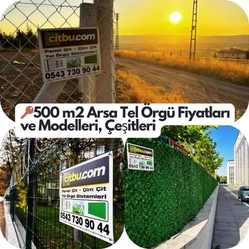 📌 500 Metrekare Arsa Tel Örgü Fiyatları