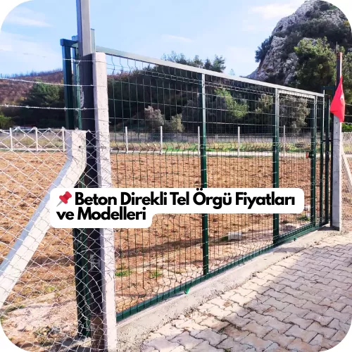 📌 Beton Direkli Tel Örgü Fiyatları ve Modelleri