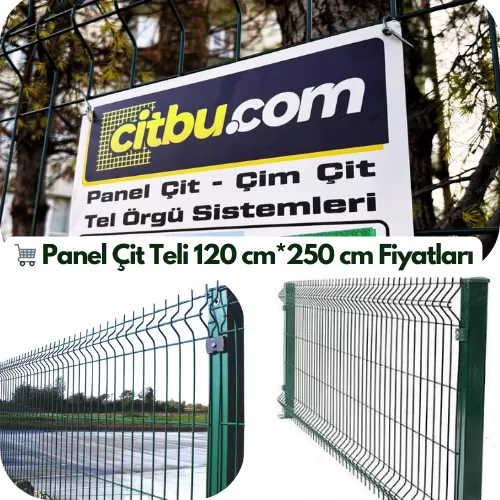 🛒 Panel Çit Teli 120 cm*250 cm Fiyatları
